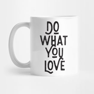 Do What You Love Mug